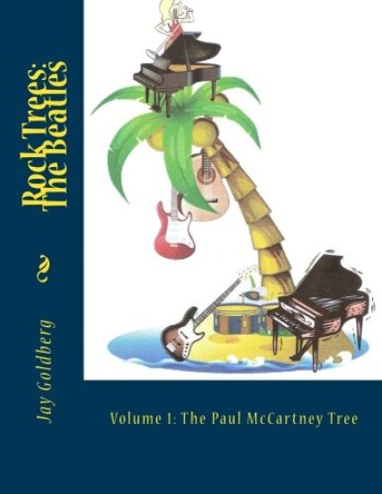 Rock Trees: The Beatles: Volume 1: The Paul McCartney Tree