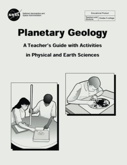 Planetary Geology: A Teacher's Guide With Activities in Physical and Earth Sciences