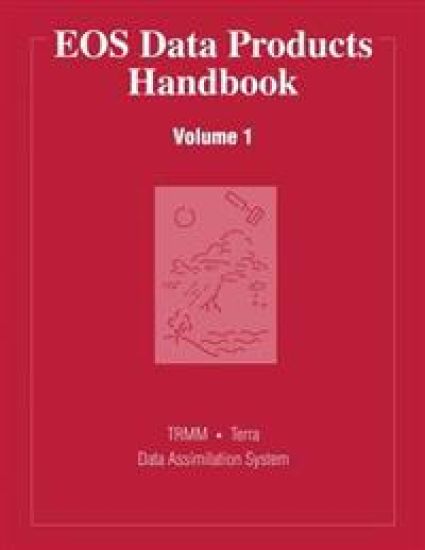 EOS Data Products Handbook: Volume 1