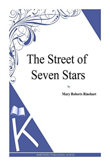 The Street of Seven Stars – Mary Roberts Rinehart, kirjan kansikuva