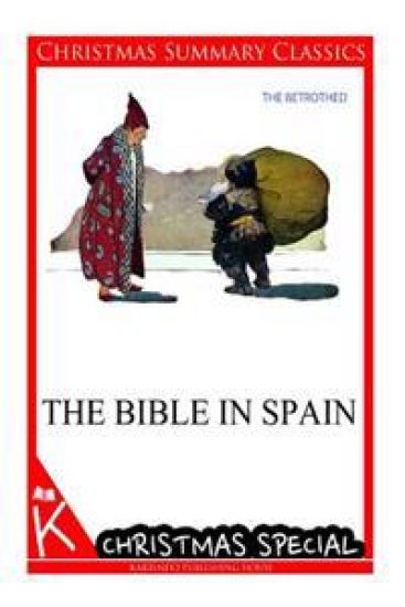 The Bible in Spain [christmas summary classics]