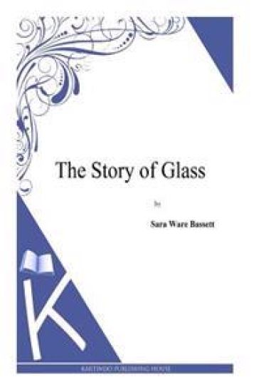 The Story of Glass