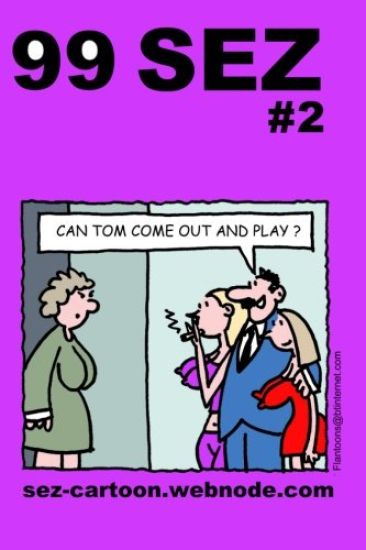 99 Sez #2: 99 great and funny cartoons about sex and relationships.