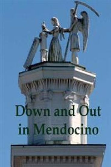 Down and Out in Mendocino
