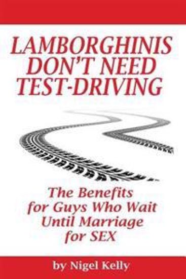 Lamborghinis Don't Need Test-Driving: The Benefits For Guys Who Wait Until Marriage For Sex
