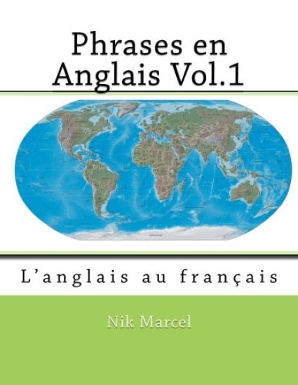 Phrases en Anglais Vol.1: L'anglais au français
