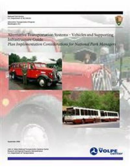 Alternative Transportation Systems - Vehicles and Supporting Infrastructure Guide: Plan Implementation Considerations for National Park Managers