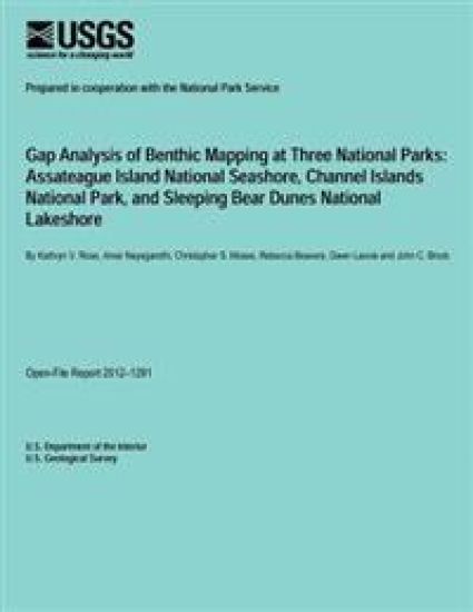 Gap Analysis of Benthic Mapping at Three National Parks: Assateague Island National Seashore, Channel Islands National Park, and Sleeping Bear Dunes N