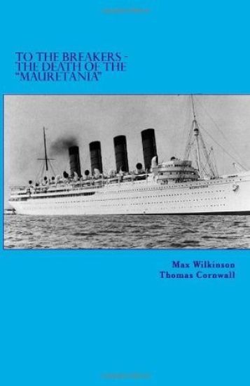 To The Breakers - The Death Of The "Mauretania"