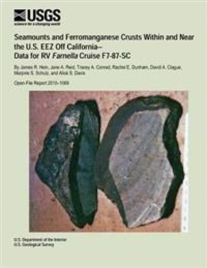 Seamounts and Ferromanganese Crusts Within and Near the U.S. EEZ Off California- Data for RV Farnella Cruise F7-87-SC