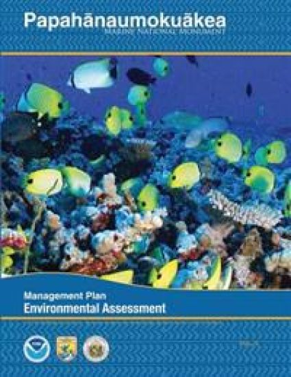 Papahanaumokuakea Marine National Monument: Final Environmental Assessment