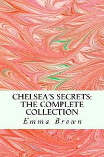 Chelsea's Secrets: The Complete Collection