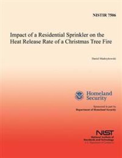 Impact of a Residential Sprinkler on the Heat Release Rate of a Christmas Tree Fire – U. S. Department of Comemrce, kirjan kansikuva