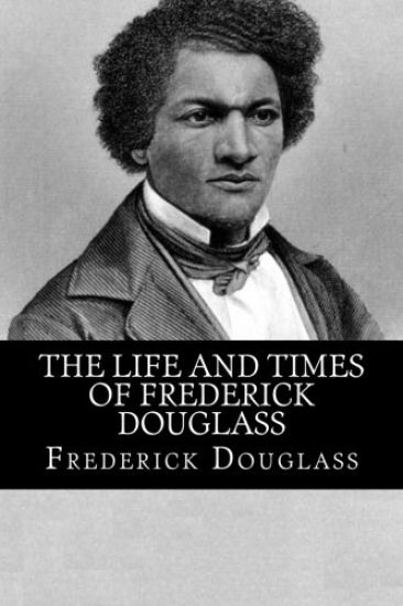 The Life and Times of Frederick Douglass – Frederick Douglass, kirjan kansikuva