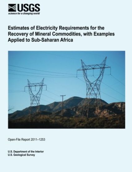 Estimates of Electricity Requirements for the Recovery of Mineral Commodities, with Examples Applied to Sub-Saharan Africa