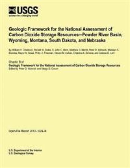 Geologic Framework for the National Assessment of Carbon Dioxide Storage Resources -Powder River Basin, Wyoming, Montana, South Dakota, and Nebraska