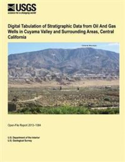 Digital Tabulation of Stratigraphic Data from Oil And Gas Wells in Cuyama Valley and Surrounding Areas, Central California