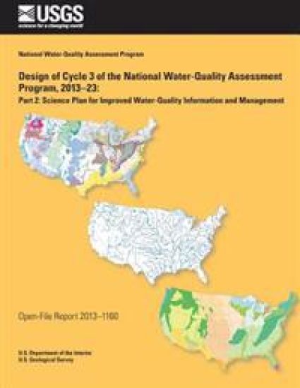 Design of Cycle 3 of the National Water- Quality Assessment Program, 2013?23: Part 2: Science Plan for Improved Water-Quality Information and Manageme