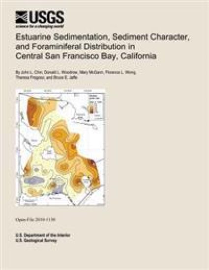 Estuarine Sedimentation, Sediment Character, and Foraminiferal Distribution in Central San Francisco Bay, California