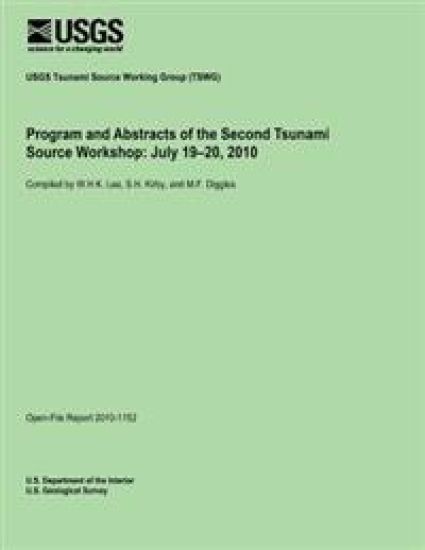 Program and Abstracts of the Second Tsunami Source Workshop: July 19?20, 2010