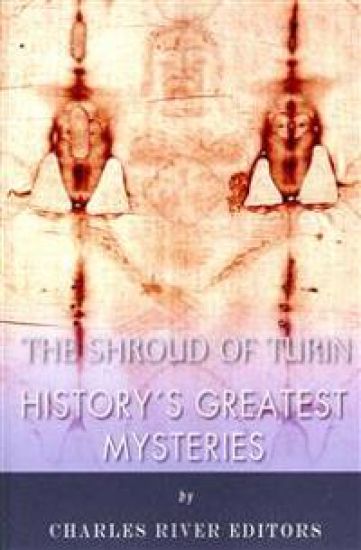 History's Greatest Mysteries: The Shroud of Turin