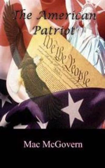 The American Patriot: Belief To Sacrifice