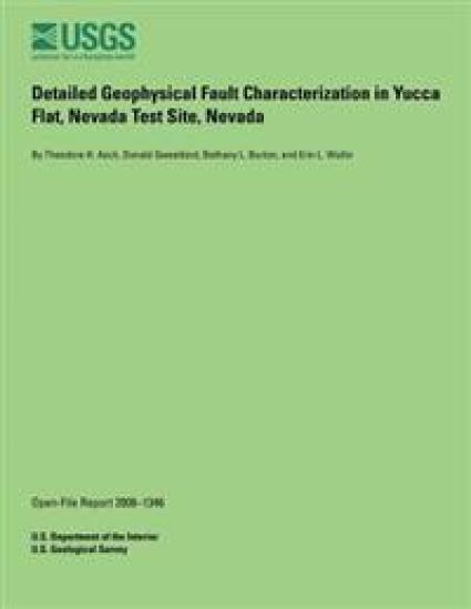 Detailed Geophysical Fault Characterization in Yucca Flat, Nevada Test Site, Nevada
