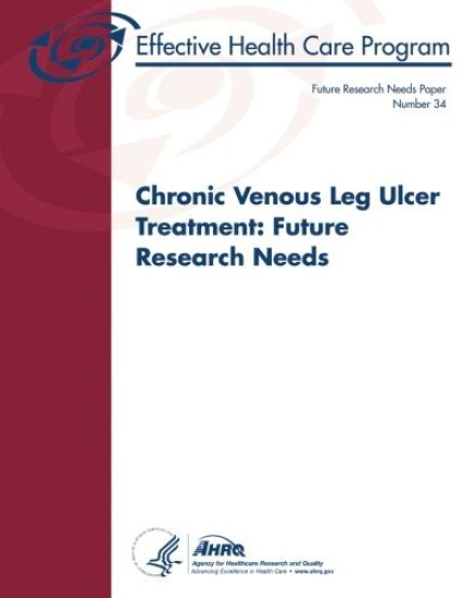 Chronic Venous Leg Ulcer Treatment: Future Research Needs: Future Research Needs Paper Number 34