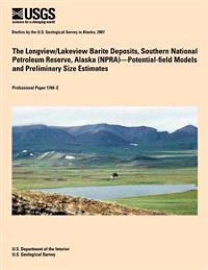 The Longview/Lakeview Barite Deposits, Southern National Petroleum Reserve, Alaska (NPRA)?Potential-field Models and Preliminary Size Estimates