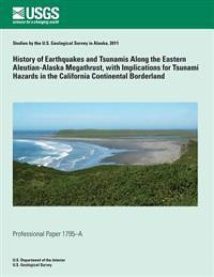History of Earthquakes and Tsunamis along the Eastern Aleutian-Alaska Megathrust, with Implications for Tsunami Hazards in the California Continental