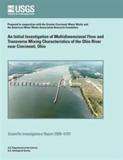 An Initial Investigation of Multidimensional Flow and Transverse Mixing Characteristics of the Ohio River near Cincinnati, Ohio