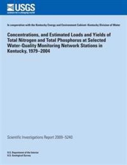 Concentrations, and Estimated Loads and Yields of Total Nitrogen and Total Phosphorus at Selected Water-Quality Monitoring Network Stations in Kentuck