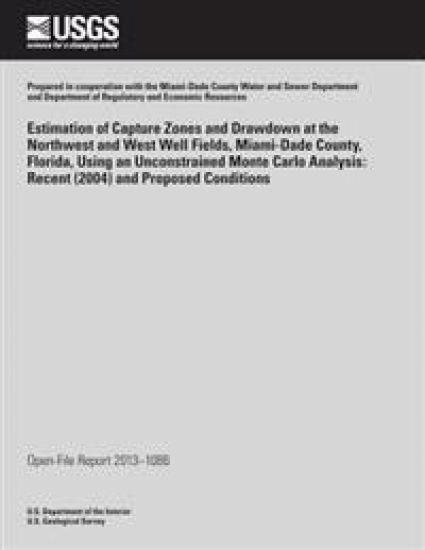 Estimation of Capture Zones and Drawdown at the Northwest and West Well Fields, Miami-Dade Country, Florida, using an Unconstrained monte Carlo Analys