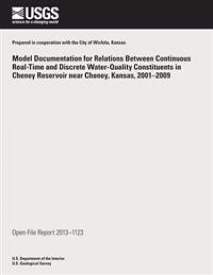 Model Documentation for Relations Between Continuous Real-Time and Discrete Water-Quality Constituents in Cheney Reservoir near Cheney, Kansas, 2001?2