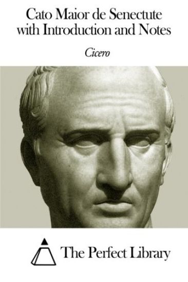 Cato Maior de Senectute with Introduction and Notes