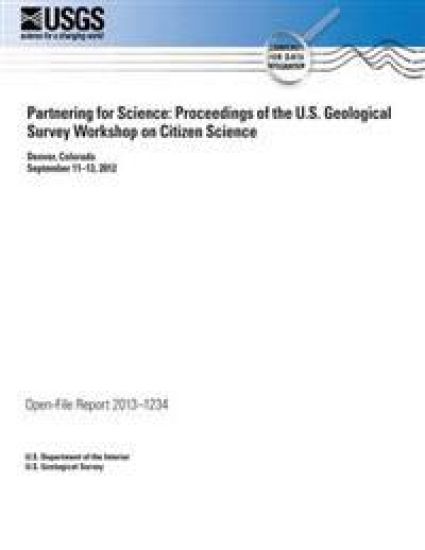Partnering for Science: Proceedings of the U.S. Geological Survey Workshop on Citizen Science