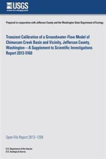 Transient Calibration of a Groundwater-Flow Model of Chimacum Creek Basin and Vicinity, Jefferson County, Washington?A Supplement to Scientific Invest