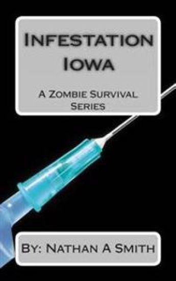 Infestation Iowa: A Zombie Survival Series