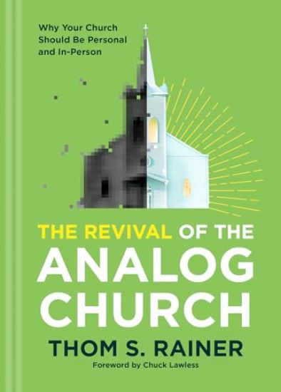 The Revival of the Analog Church: Why Your Church Should Be Personal and In-Person