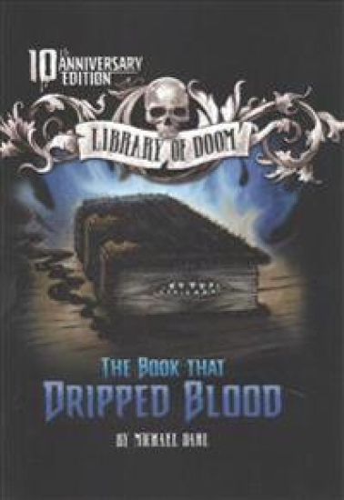 The Book That Dripped Blood: 10th Anniversary Edition