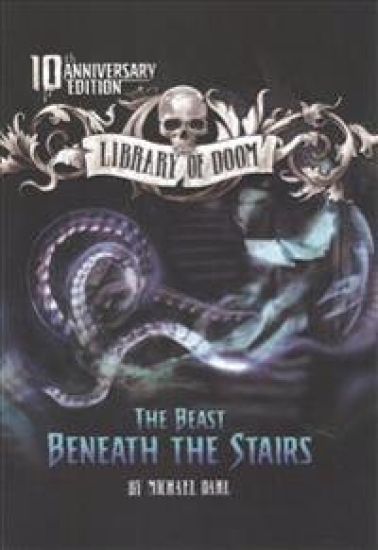 The Beast Beneath the Stairs: 10th Anniversary Edition