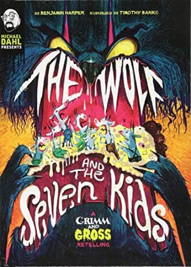 The Wolf and the Seven Kids: A Grimm and Gross Retelling
