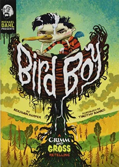 Bird Boy: A Grimm and Gross Retelling