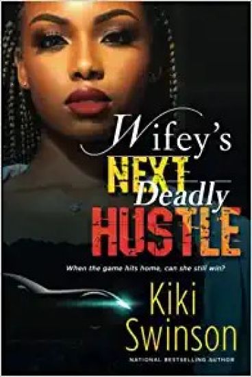 Wifey's Next Deadly Hustle