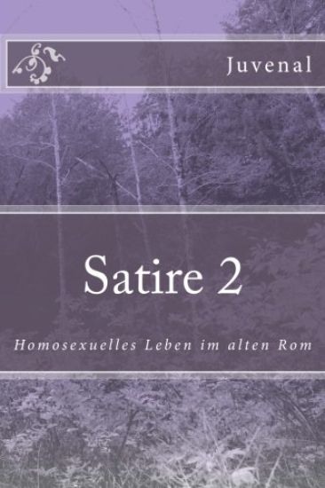 Satire 2: Homosexuelles Leben im alten Rom