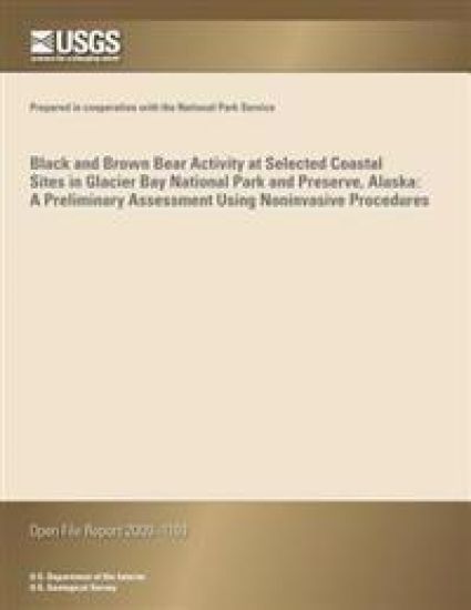 Black and Brown Bear Activity at Selected Coastal Sites in Glacier Bay National Park and Preserve, Alaska: A Preliminary Assessment Using Noninvasive