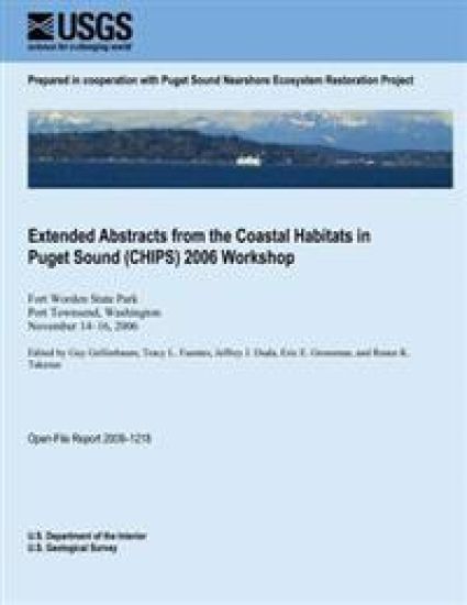 Extended Abstracts from the Coastal Habitats in Puget Sound (CHIPS) 2006 Workshop