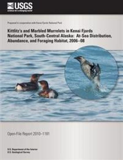 Kittlitz's and Marbled Murrelets in Kenai Fjords National Park, South-Central Alaska: At-Sea Distribution, Abundance, and Foraging Habitat, 2006?08