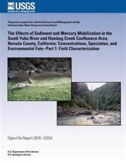 The Effects of Sediment and Mercury Mobilization in the South Yuba River and Humbug Creek Confluence Area, Nevada County, California: Concentrations,