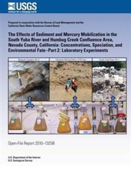 The Effects of Sediment and Mercury Mobilization in the South Yuba River and Humbug Creek Confluence Area, Nevada County, California: Concentrations,